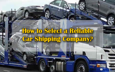 How to Select a Reliable Car Shipping Company?