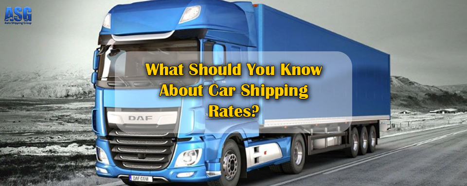 What Should You Know About Car Shipping Rates?