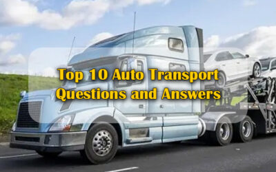 Top 10 Auto Transport Questions and Answers